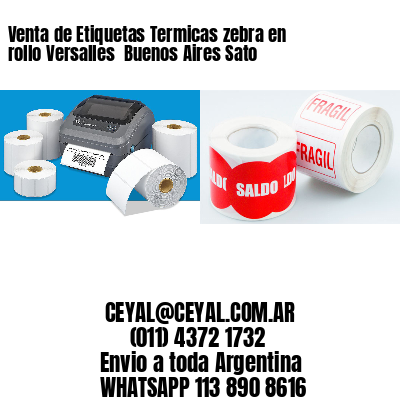 Venta de Etiquetas Termicas zebra en rollo Versalles  Buenos Aires Sato