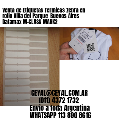 Venta de Etiquetas Termicas zebra en rollo Villa del Parque  Buenos Aires Datamax M-CLASS MARK2