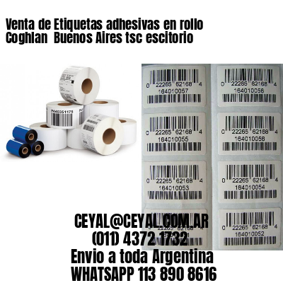 Venta de Etiquetas adhesivas en rollo Coghlan  Buenos Aires tsc escitorio