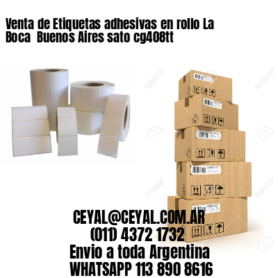 Venta de Etiquetas adhesivas en rollo La Boca  Buenos Aires sato cg408tt
