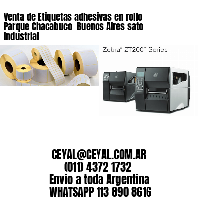 Venta de Etiquetas adhesivas en rollo Parque Chacabuco  Buenos Aires sato industrial