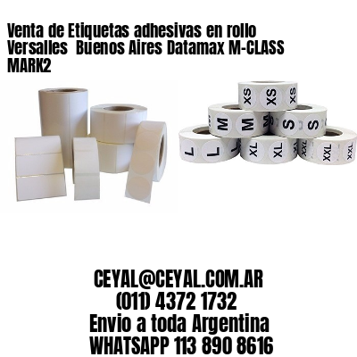 Venta de Etiquetas adhesivas en rollo Versalles  Buenos Aires Datamax M-CLASS MARK2