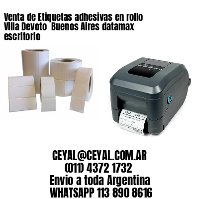 Venta de Etiquetas adhesivas en rollo Villa Devoto  Buenos Aires datamax escritorio