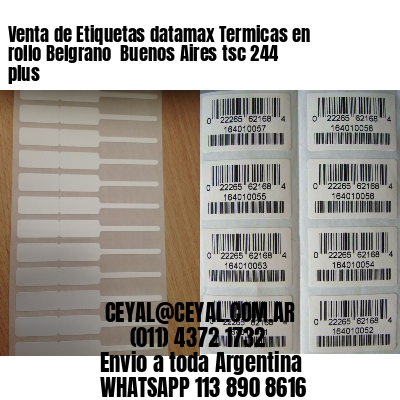 Venta de Etiquetas datamax Termicas en rollo Belgrano  Buenos Aires tsc 244 plus