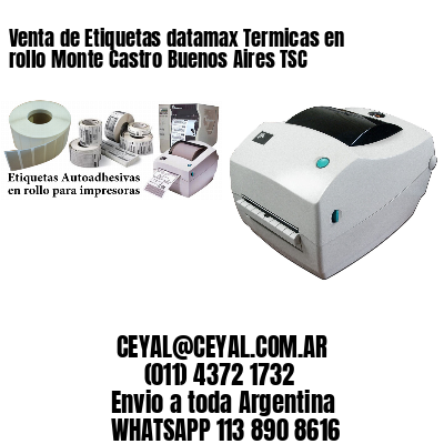 Venta de Etiquetas datamax Termicas en rollo Monte Castro Buenos Aires TSC