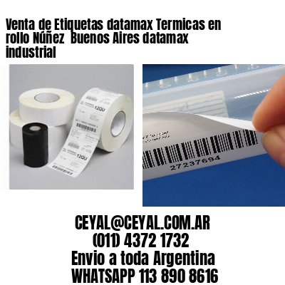 Venta de Etiquetas datamax Termicas en rollo Núñez  Buenos Aires datamax industrial