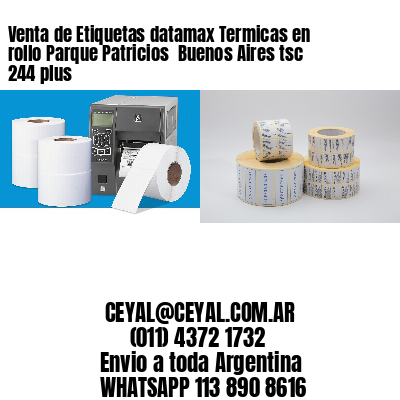 Venta de Etiquetas datamax Termicas en rollo Parque Patricios  Buenos Aires tsc 244 plus