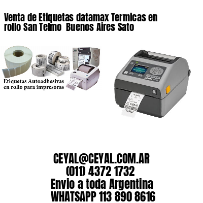 Venta de Etiquetas datamax Termicas en rollo San Telmo  Buenos Aires Sato