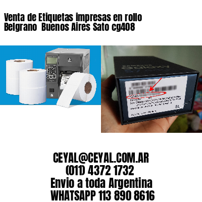 Venta de Etiquetas impresas en rollo Belgrano  Buenos Aires Sato cg408