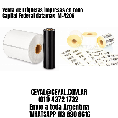 Venta de Etiquetas impresas en rollo Capital Federal datamax  M-4206