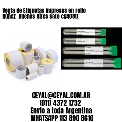Venta de Etiquetas impresas en rollo Núñez  Buenos Aires sato cg408tt