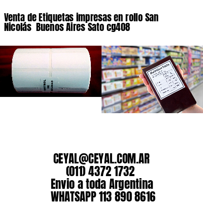 Venta de Etiquetas impresas en rollo San Nicolás  Buenos Aires Sato cg408