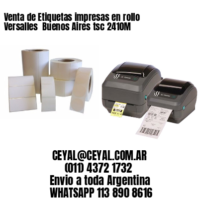 Venta de Etiquetas impresas en rollo Versalles  Buenos Aires tsc 2410M