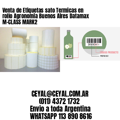 Venta de Etiquetas sato Termicas en rollo Agronomia Buenos Aires Datamax M-CLASS MARK2