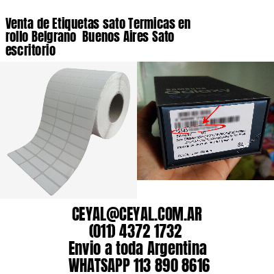 Venta de Etiquetas sato Termicas en rollo Belgrano  Buenos Aires Sato escritorio