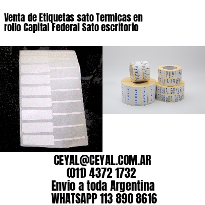 Venta de Etiquetas sato Termicas en rollo Capital Federal Sato escritorio