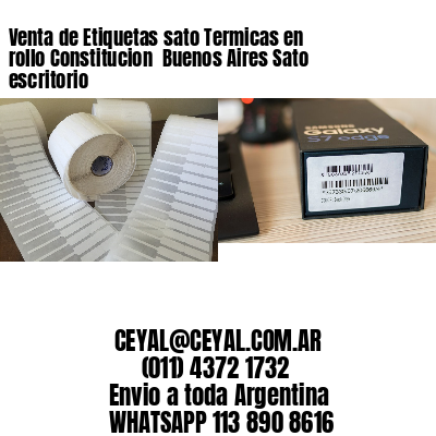 Venta de Etiquetas sato Termicas en rollo Constitucion  Buenos Aires Sato escritorio