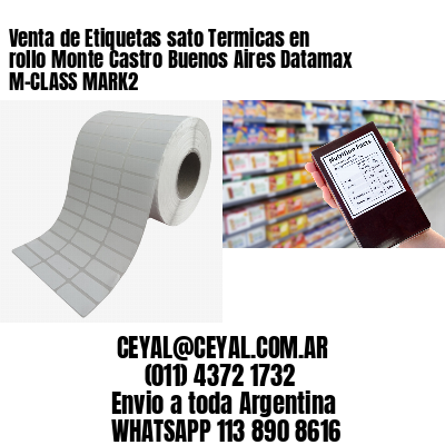 Venta de Etiquetas sato Termicas en rollo Monte Castro Buenos Aires Datamax M-CLASS MARK2