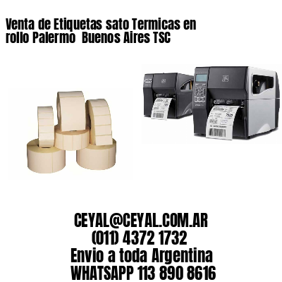 Venta de Etiquetas sato Termicas en rollo Palermo  Buenos Aires TSC