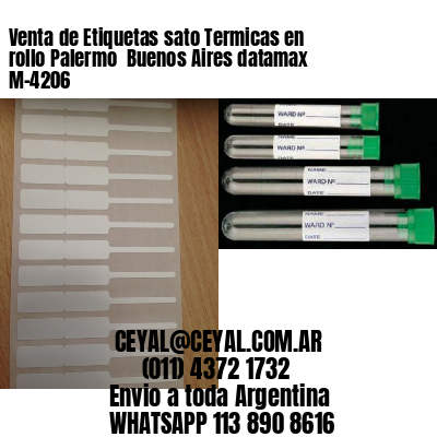 Venta de Etiquetas sato Termicas en rollo Palermo  Buenos Aires datamax  M-4206