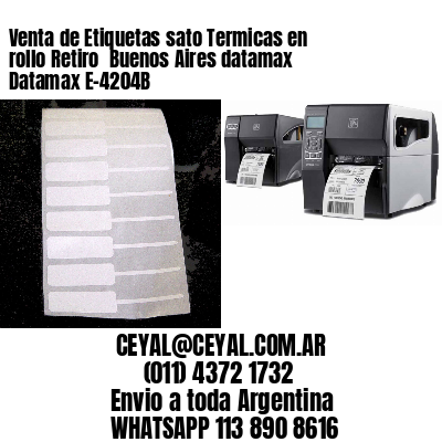 Venta de Etiquetas sato Termicas en rollo Retiro  Buenos Aires datamax Datamax E-4204B