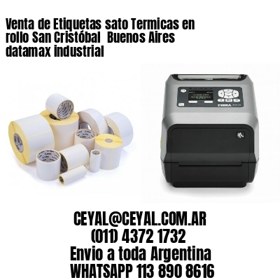 Venta de Etiquetas sato Termicas en rollo San Cristóbal  Buenos Aires datamax industrial