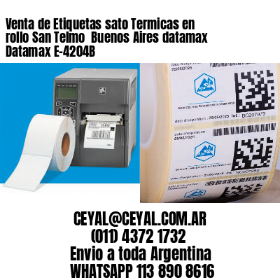 Venta de Etiquetas sato Termicas en rollo San Telmo  Buenos Aires datamax Datamax E-4204B