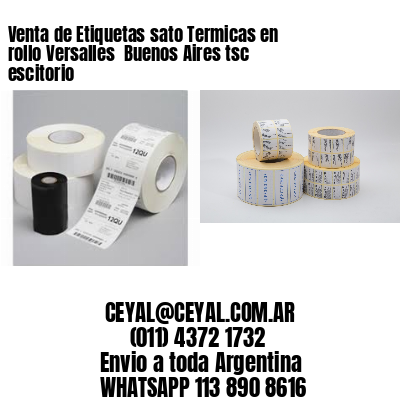 Venta de Etiquetas sato Termicas en rollo Versalles  Buenos Aires tsc escitorio
