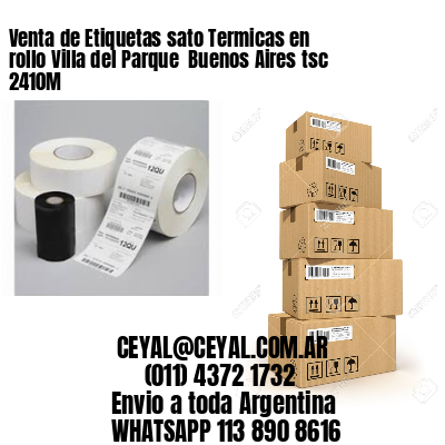 Venta de Etiquetas sato Termicas en rollo Villa del Parque  Buenos Aires tsc 2410M