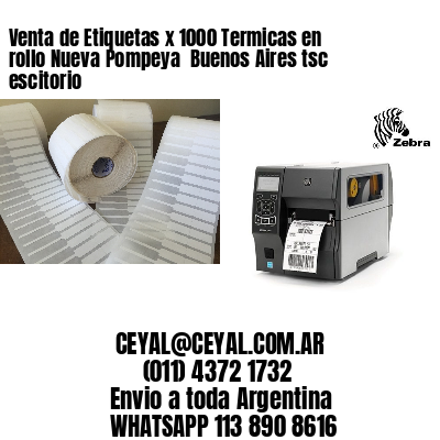 Venta de Etiquetas x 1000 Termicas en rollo Nueva Pompeya  Buenos Aires tsc escitorio