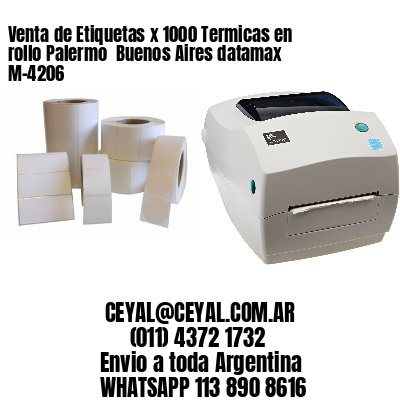 Venta de Etiquetas x 1000 Termicas en rollo Palermo  Buenos Aires datamax  M-4206