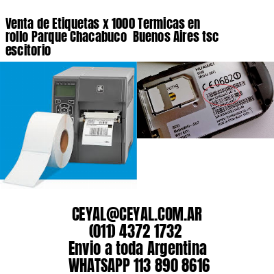 Venta de Etiquetas x 1000 Termicas en rollo Parque Chacabuco  Buenos Aires tsc escitorio