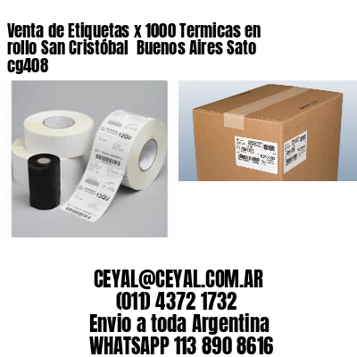 Venta de Etiquetas x 1000 Termicas en rollo San Cristóbal  Buenos Aires Sato cg408