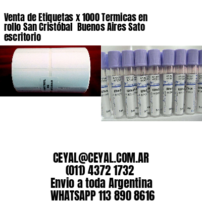 Venta de Etiquetas x 1000 Termicas en rollo San Cristóbal  Buenos Aires Sato escritorio