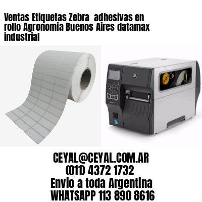 Ventas Etiquetas Zebra  adhesivas en rollo Agronomia Buenos Aires datamax industrial