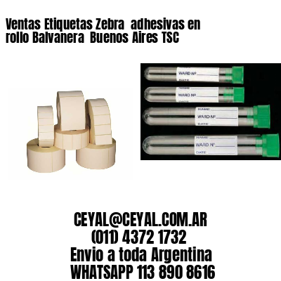 Ventas Etiquetas Zebra  adhesivas en rollo Balvanera  Buenos Aires TSC