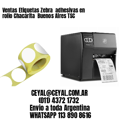 Ventas Etiquetas Zebra  adhesivas en rollo Chacarita  Buenos Aires TSC