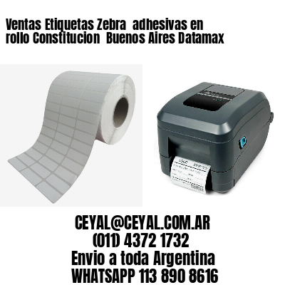 Ventas Etiquetas Zebra  adhesivas en rollo Constitucion  Buenos Aires Datamax