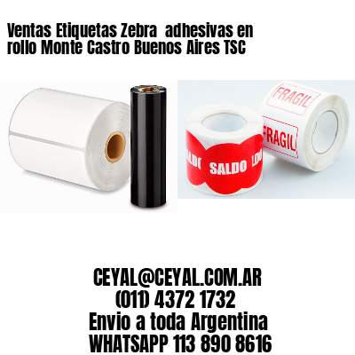 Ventas Etiquetas Zebra  adhesivas en rollo Monte Castro Buenos Aires TSC