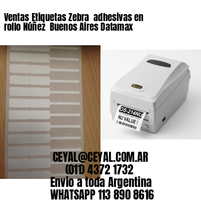 Ventas Etiquetas Zebra  adhesivas en rollo Núñez  Buenos Aires Datamax