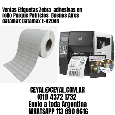Ventas Etiquetas Zebra  adhesivas en rollo Parque Patricios  Buenos Aires datamax Datamax E-4204B