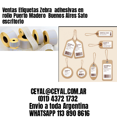 Ventas Etiquetas Zebra  adhesivas en rollo Puerto Madero  Buenos Aires Sato escritorio