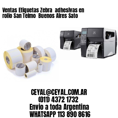 Ventas Etiquetas Zebra  adhesivas en rollo San Telmo  Buenos Aires Sato