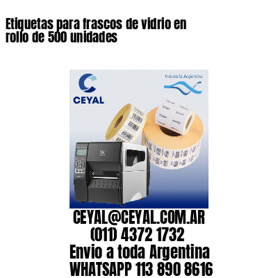 Etiquetas para frascos de vidrio en rollo de 500 unidades
