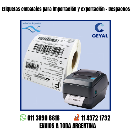 Etiquetas embalajes para importación y exportación - Despachos