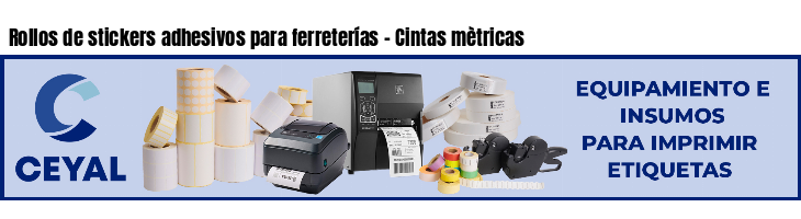 Rollos de stickers adhesivos para ferreterías - Cintas mètricas