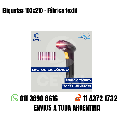 Etiquetas 103x210 - Fábrica textil