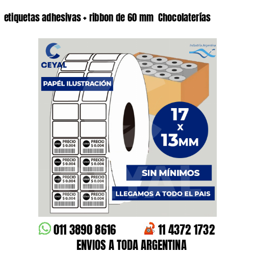 etiquetas adhesivas ribbon de 60 mm Chocolaterías