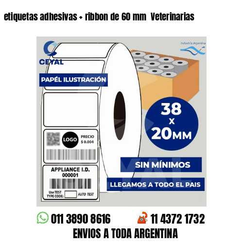 etiquetas adhesivas   ribbon de 60 mm  Veterinarias