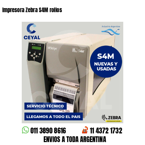 Impresora Zebra S4M rollos